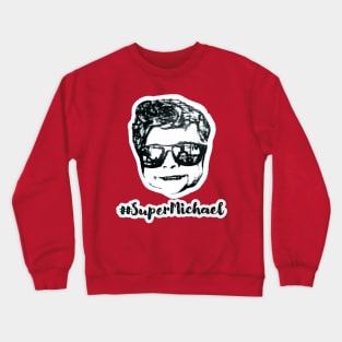 #SuperMichael Crewneck Sweatshirt